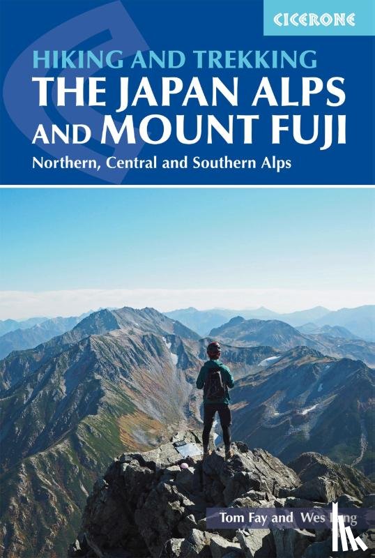 Fay, Tom, Lang, Wes - Hiking and Trekking in the Japan Alps and Mount Fuji