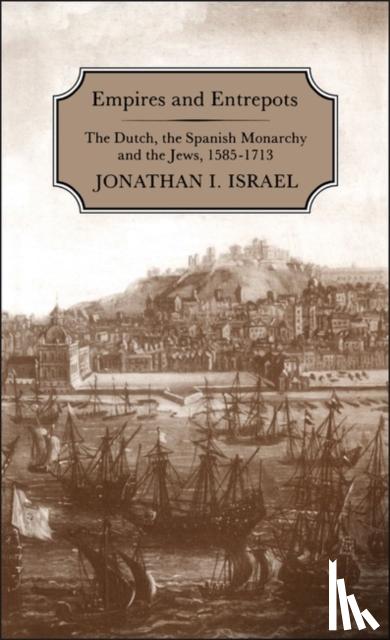 Israel, Jonathan Irvin - Empires and Entrepots
