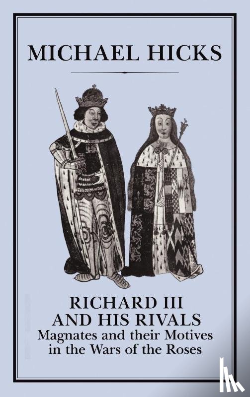 Hicks, Michael - Richard III and his Rivals