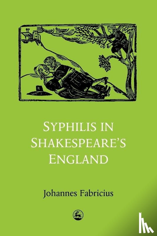 Fabricius, Johannes - Syphilis in Shakespeare's England