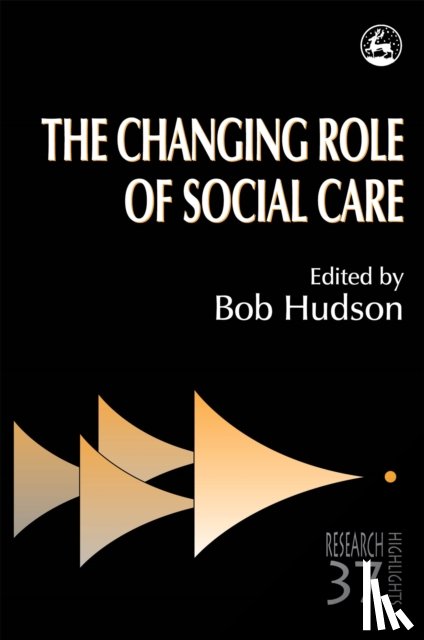  - The Changing Role of Social Care