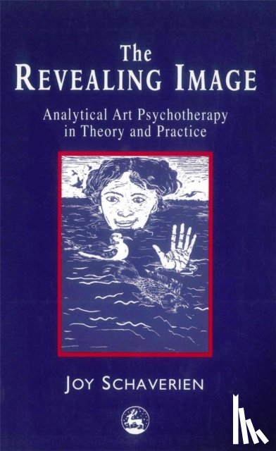 Schaverien, Joy - The Revealing Image