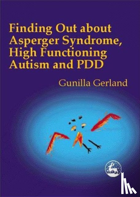 Gerland, Gunilla - Finding Out About Asperger Syndrome, High-Functioning Autism and PDD