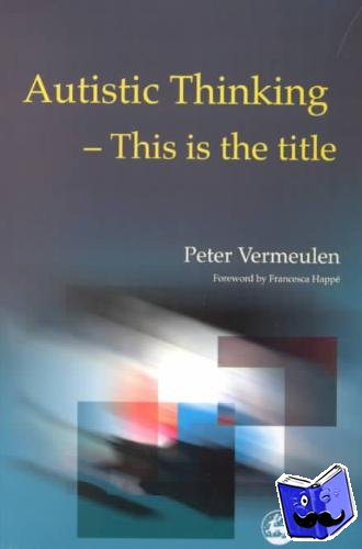 Vermeulen, Mr Peter - Autistic Thinking