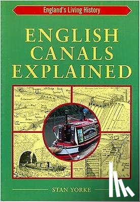 Yorke, Stan - English Canals Explained