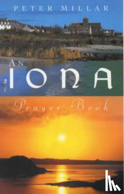 Millar, Peter - An Iona Prayer Book