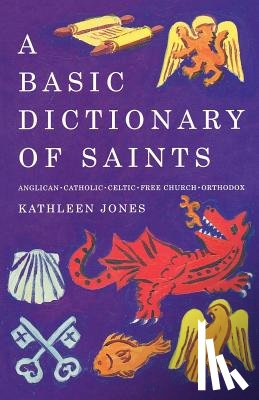 Jones, Kathleen - A Basic Dictionary of Saints