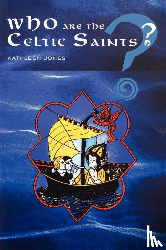 Jones, Kathleen - Who are the Celtic Saints?