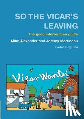 Alexander, Mike, Martineau, Jeremy - So the Vicar's Leaving
