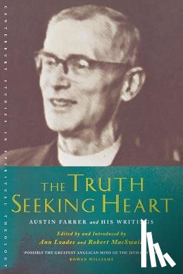 Farrer, Austin Marsden - The Truth-Seeking Heart
