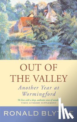 Blythe, Ronald - Out of the Valley