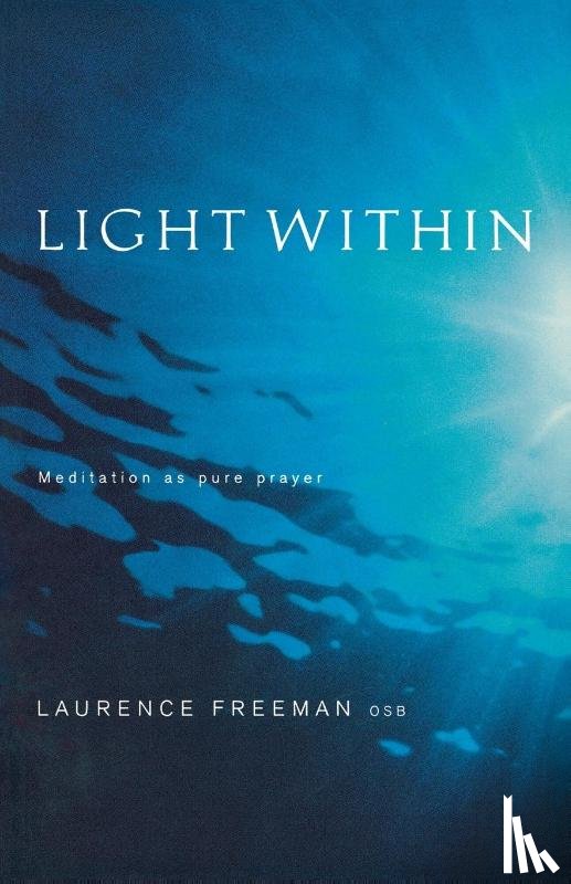 Laurence Freeman - Light Within
