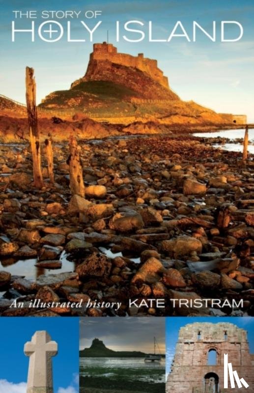 Tristram, Kate - The Story of Holy Island
