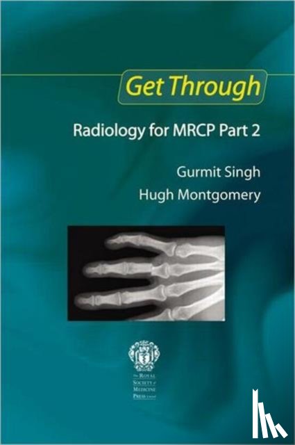 Singh, Gurmit, Montgomery, Hugh - Get Through Radiology for MRCP Part 2