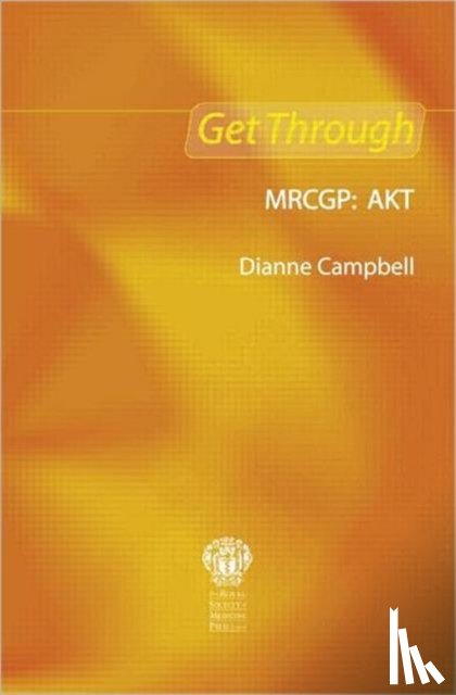 Campbell, Dianne - Get Through MRCGP: AKT