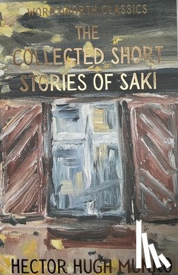 Munro, Hector Hugh - The Collected Short Stories of Saki
