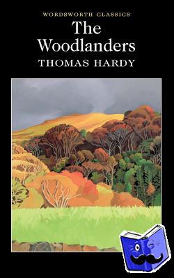 Hardy, Thomas - The Woodlanders