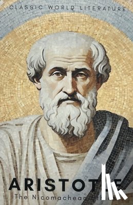 Aristotle - The Nicomachean Ethics