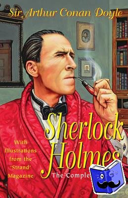 Doyle, Sir Arthur Conan - Sherlock Holmes: The Complete Stories