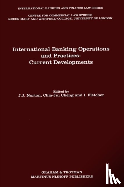 Norton, Joseph J., Fletcher, I., Chia-Jui Cheng - International Banking Operations and Practices: Current Developments