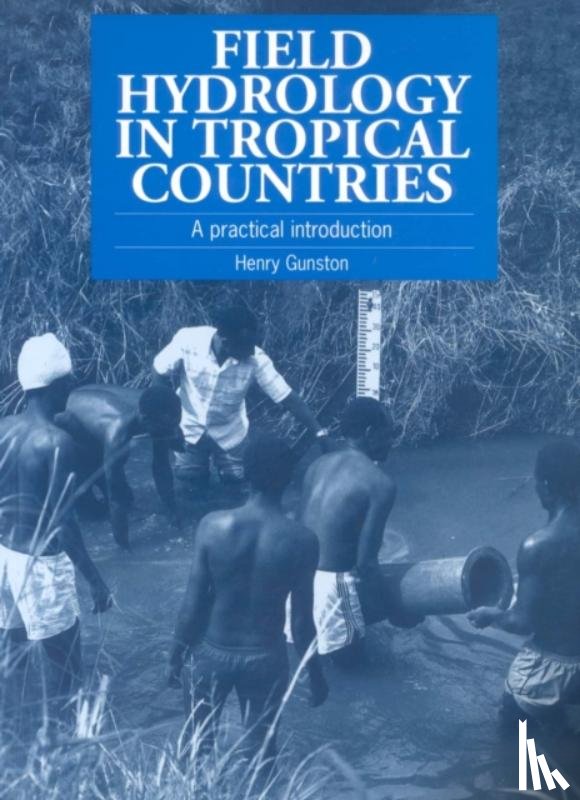 Gunston, Henry - Field Hydrology in Tropical Countries