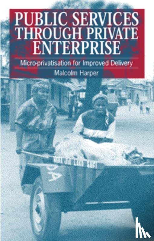 Harper, Malcolm - Public Services Through Private Enterprise