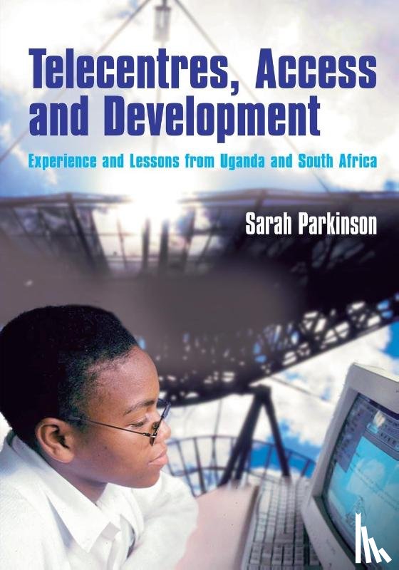 Parkinson, Sarah - Telecentres, Access, and Development: