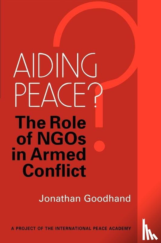 Goodhand, Jonathan - Aiding Peace?