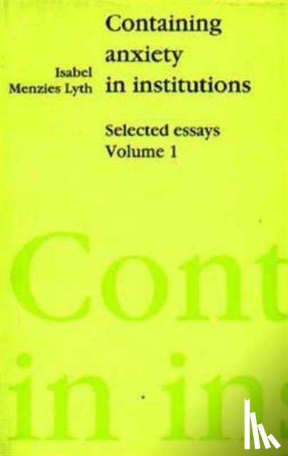 Lyth, Isabel E. P. Menzies- - Containing Anxiety in Institutions