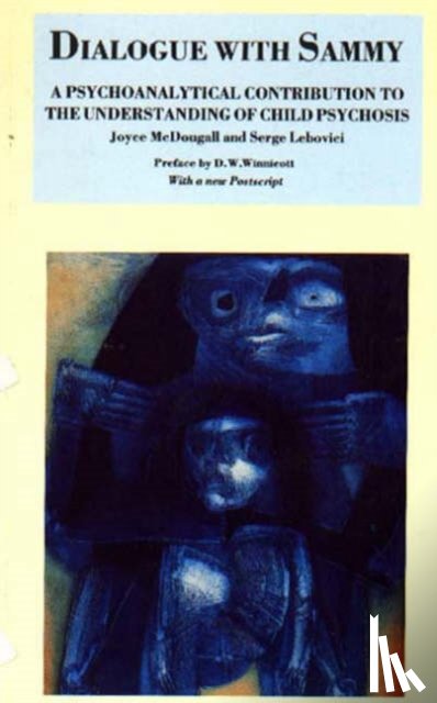 McDougall, Joyce, Lebovici, Serge - Dialogue with Sammy