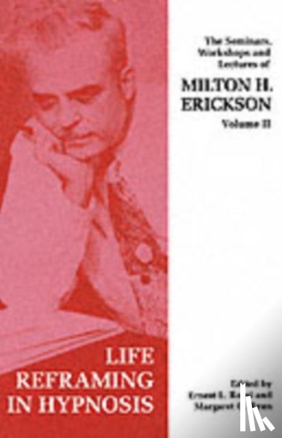 Erickson, Milton H. - Seminars, Workshops and Lectures of Milton H. Erickson