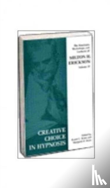 Erikson, Milton - Creative Choice in Hypnosis
