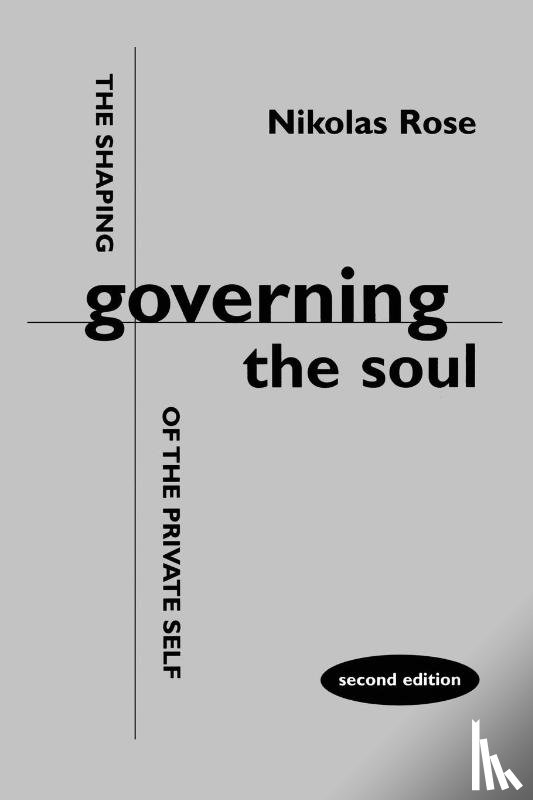 Rose, Nikolas - Governing the Soul