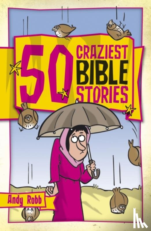 Robb, Andy - 50 Craziest Bible Stories