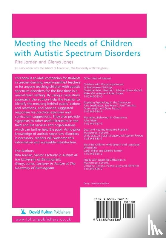 Jordan, Rita (University of Birmingham, Jones, Glenys - Meeting the needs of children with autistic spectrum disorders