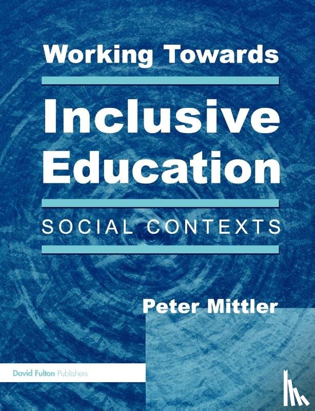 Mittler, Peter - Working Towards Inclusive Education