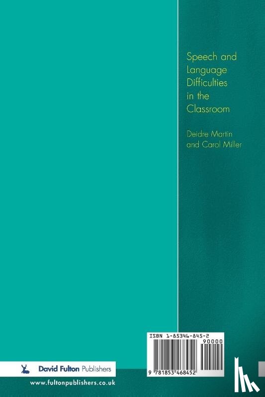 Martin, Deirdre, Miller, Carol - Speech and Language Difficulties in the Classroom