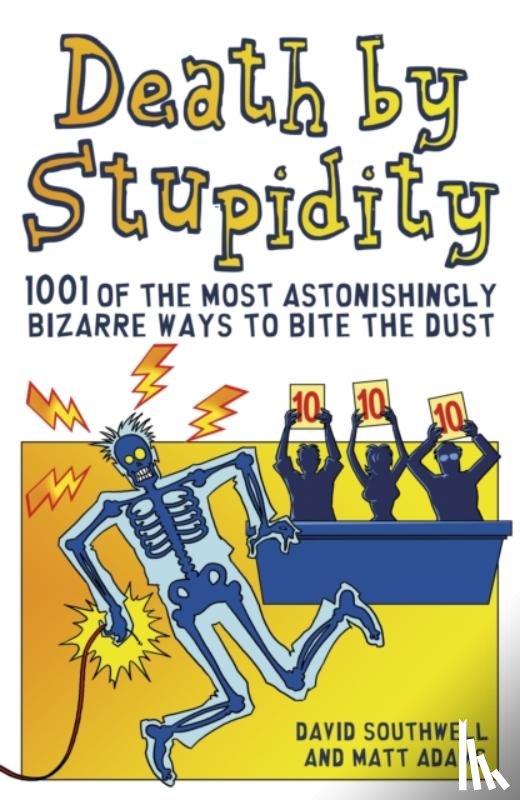 Southwell, David, Adams, Matt - Death By Stupidity