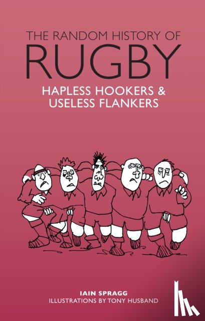 Spragg, Iain - The Random History of Rugby