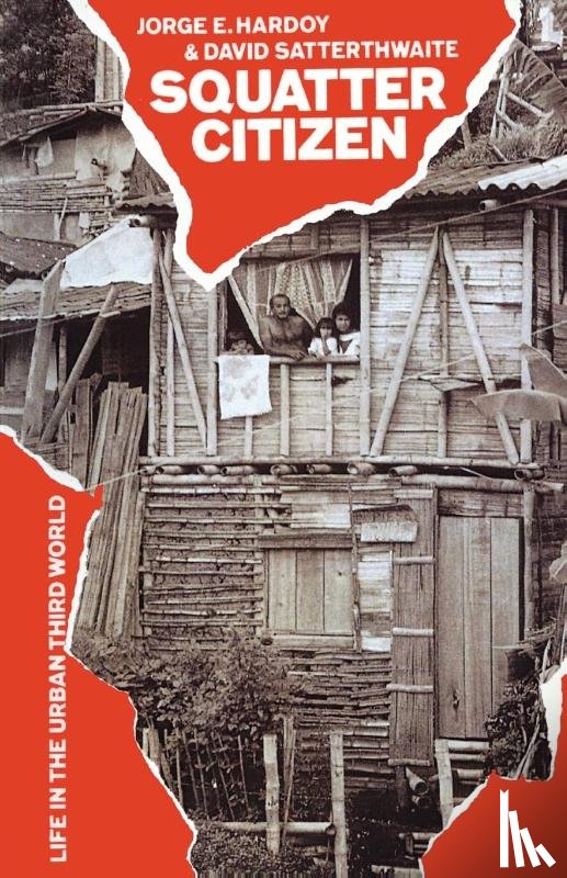 Hardoy, Jorge E., Satterthwaite, David - Squatter Citizen