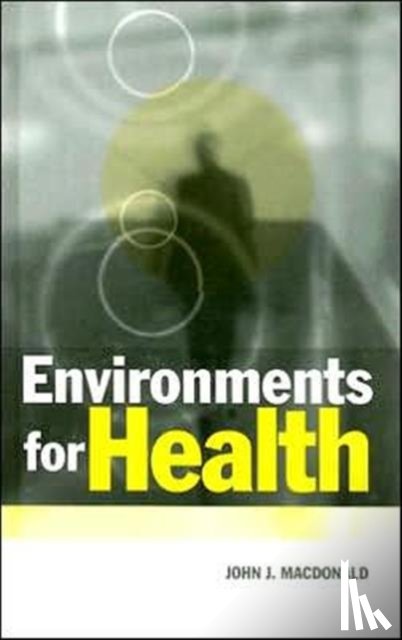Macdonald, John J, Sydney, University of Western, Australia - Environments for Health