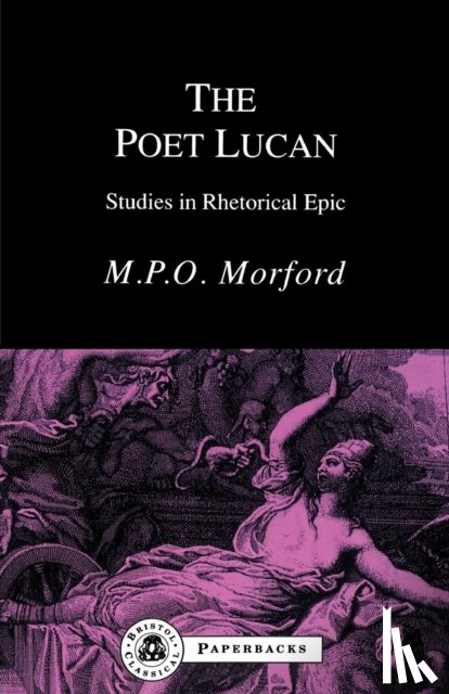 Morford, Mark P. O. - The Poet Lucan