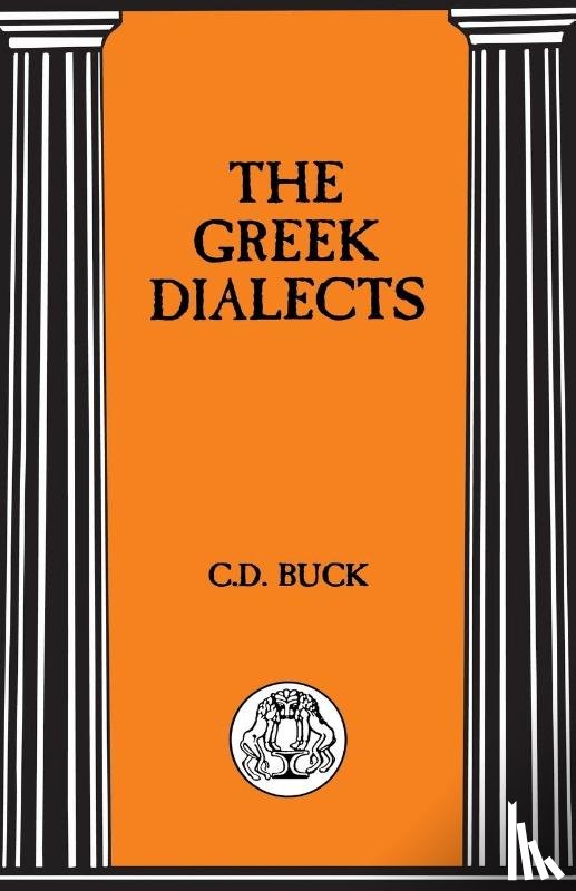 Buck, Carl D. - The Greek Dialects