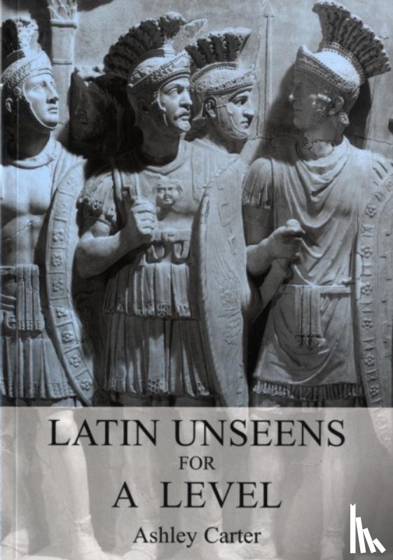 Carter, Ashley - Latin Unseens for A Level