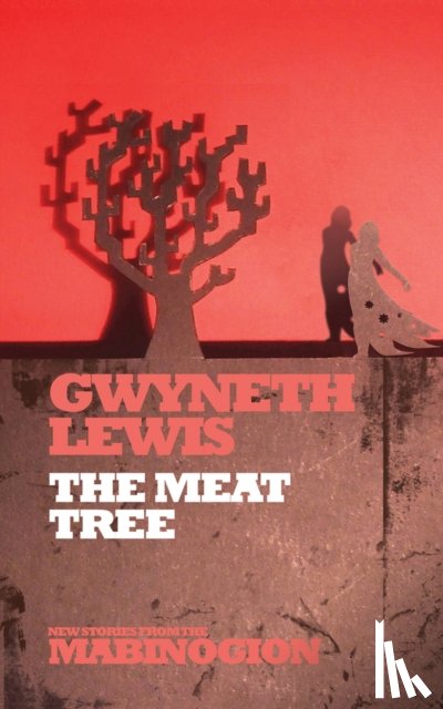 Lewis, Gwyneth - Meat Tree