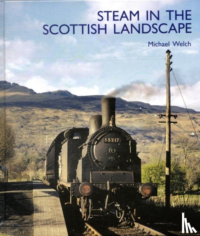 Welch, Michael - Steam in the Scottish Landscape