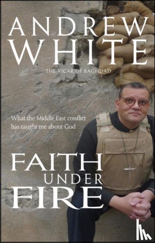 White, Andrew - Faith Under Fire