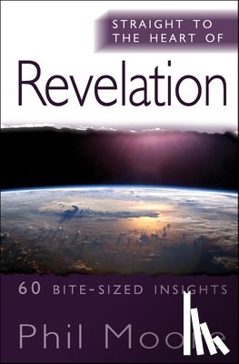 Phil Moore - Straight to the Heart of Revelation