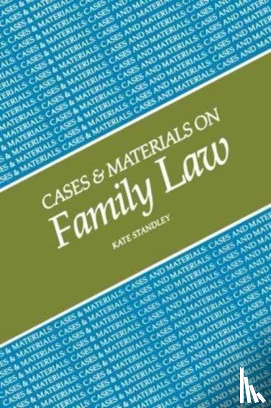 Standley, Kate (Lecturer in Law - Cases and Materials on Family Law