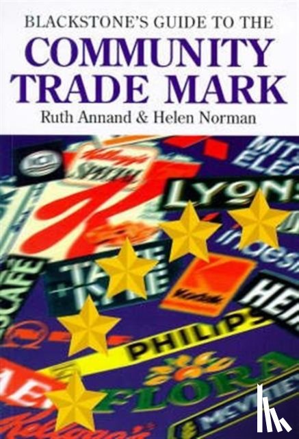 Annand, Ruth (Head, Norman, Helen (Lecturer in Law - Blackstone's Guide to the Community Trade Mark